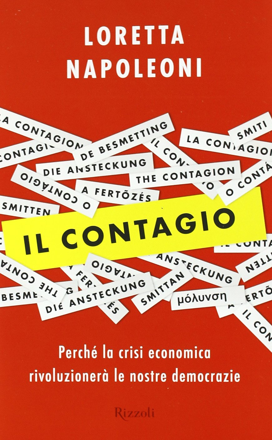 Il contagio. Perché la crisi economica rivoluzionerà le nostre democrazie Non-fiction books