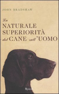 La naturale superiorità del cane sull'uomo book