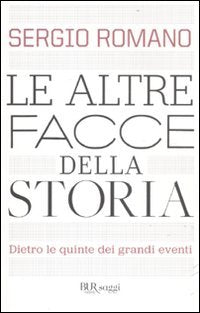 Le altre facce della storia. Dietro le quinte dei grandi eventi book