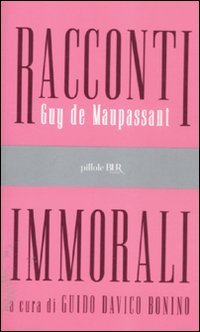 Racconti immorali (BUR Pillole BUR) Essays & Short Stories
