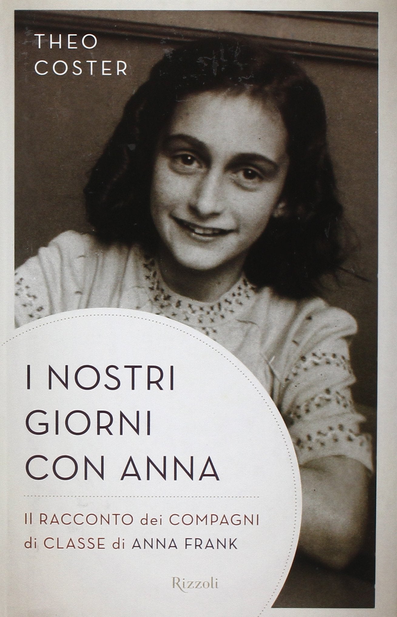 I nostri giorni con Anna. Il racconto dei compagni di classe di Anna Fank book