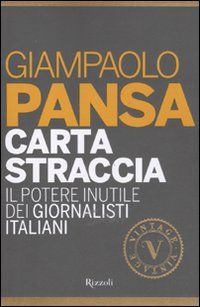 Carta straccia. Il potere inutile dei giornalisti italiani Non-fiction books