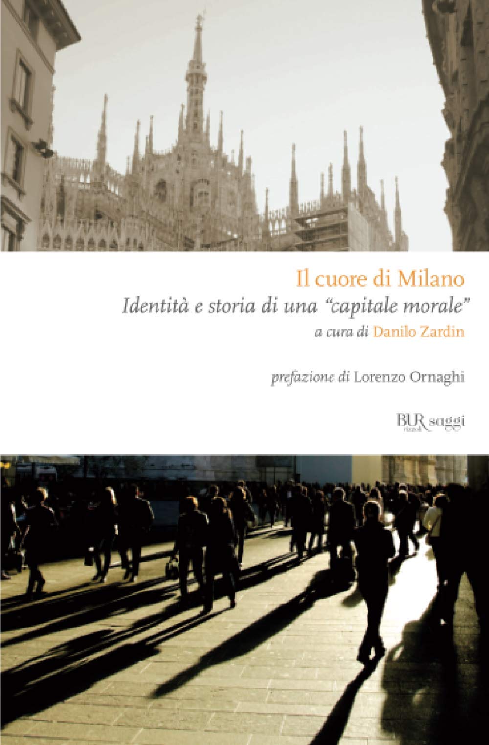 Il cuore di Milano. Identità e storia di una «capitale morale» book