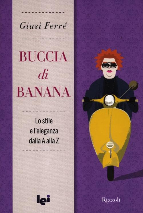 Buccia di banana. Lo stile e l'eleganza dalla A alla Z book