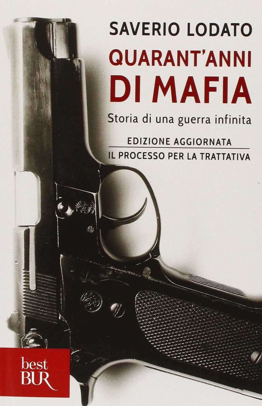 Quarant'anni di mafia. Storia di una guerra infinita book