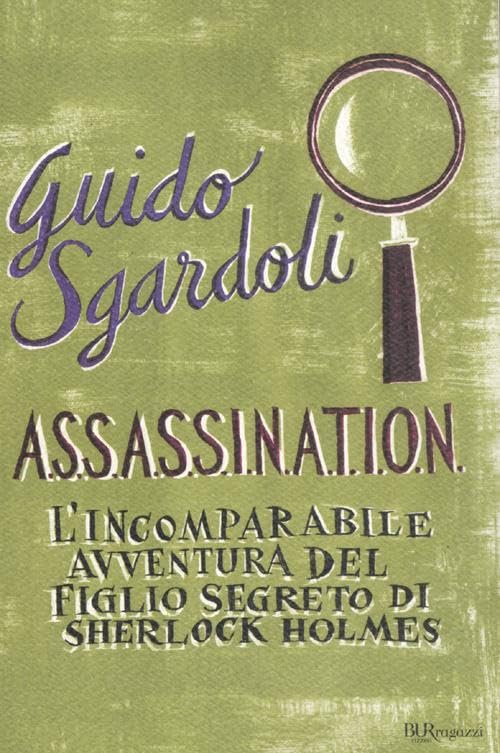 A.S.S.A.S.S.I.N.A.T.I.O.N. L'incomparabile avventura del figlio segreto di Sherlock Holmes Crime & Thrillers