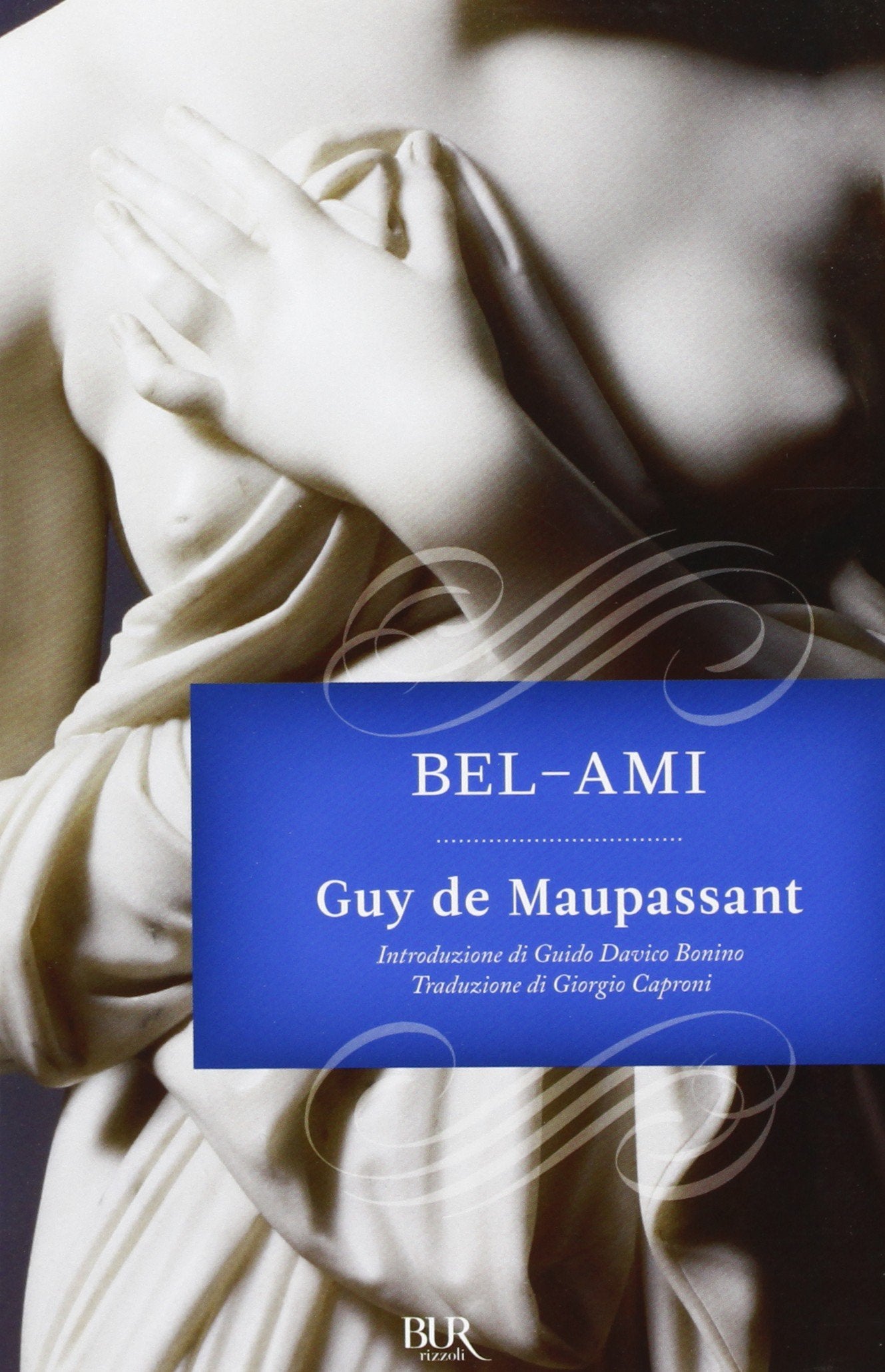 Bel-Ami (BUR I grandi romanzi) Classics
