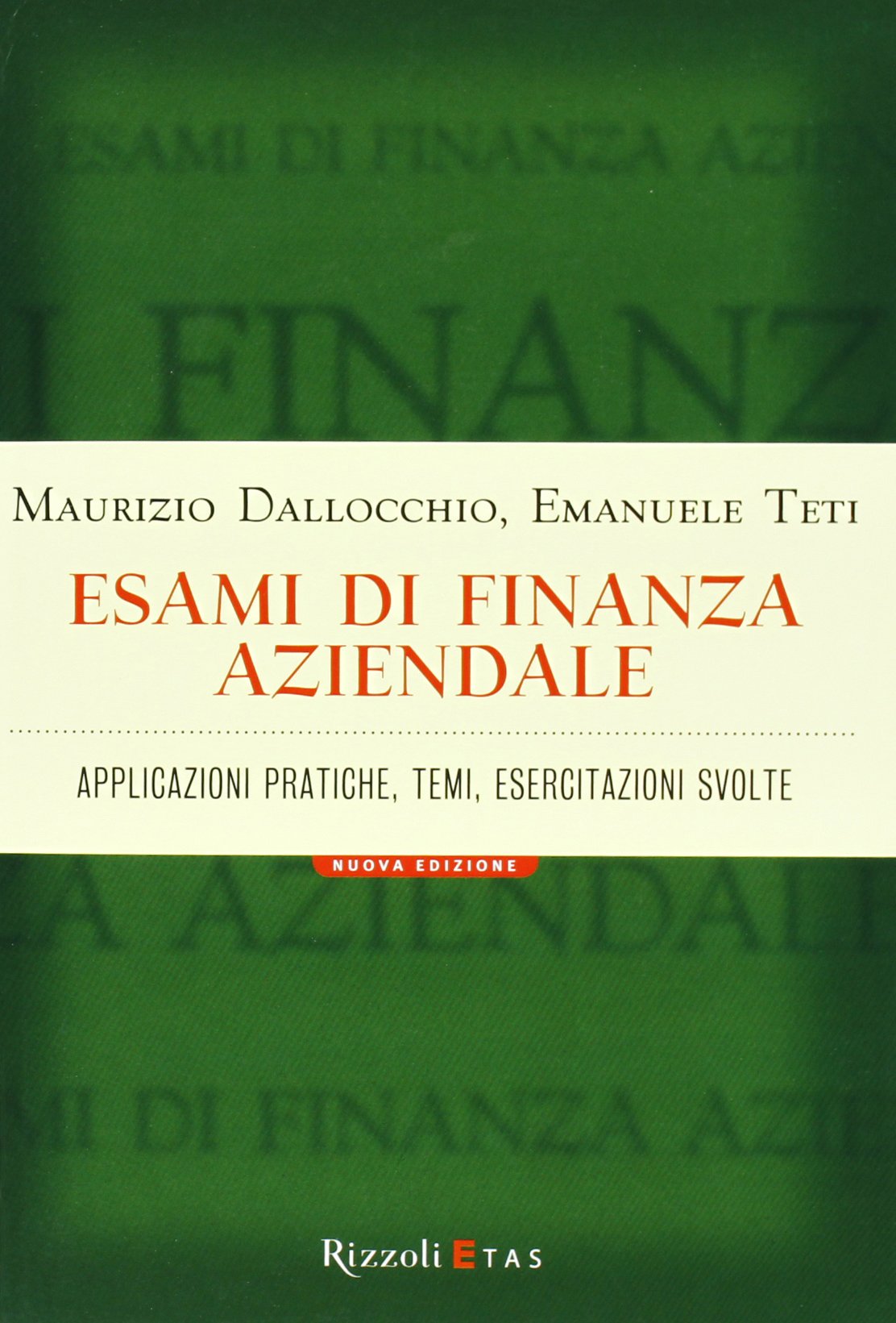 Esami di finanza aziendale. Applicazioni pratiche, temi, esercitazioni svolte book