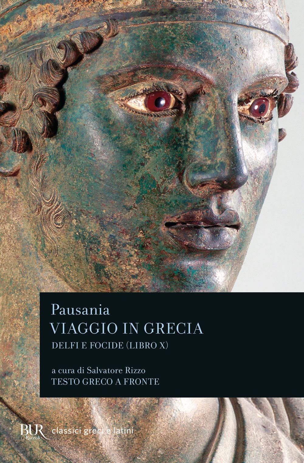 Viaggio in Grecia. Guida antiquaria e artistica. Testo greco a fronte. Delfi e Focide (Vol. 10) (BUR Classici greci e latini) Historical Fiction