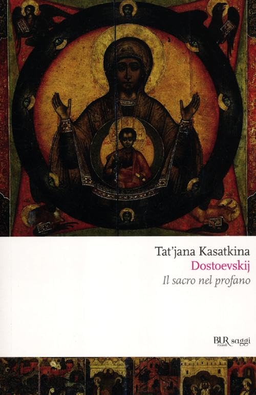 Dostoevskij. Il sacro nel profano Contemporary literature