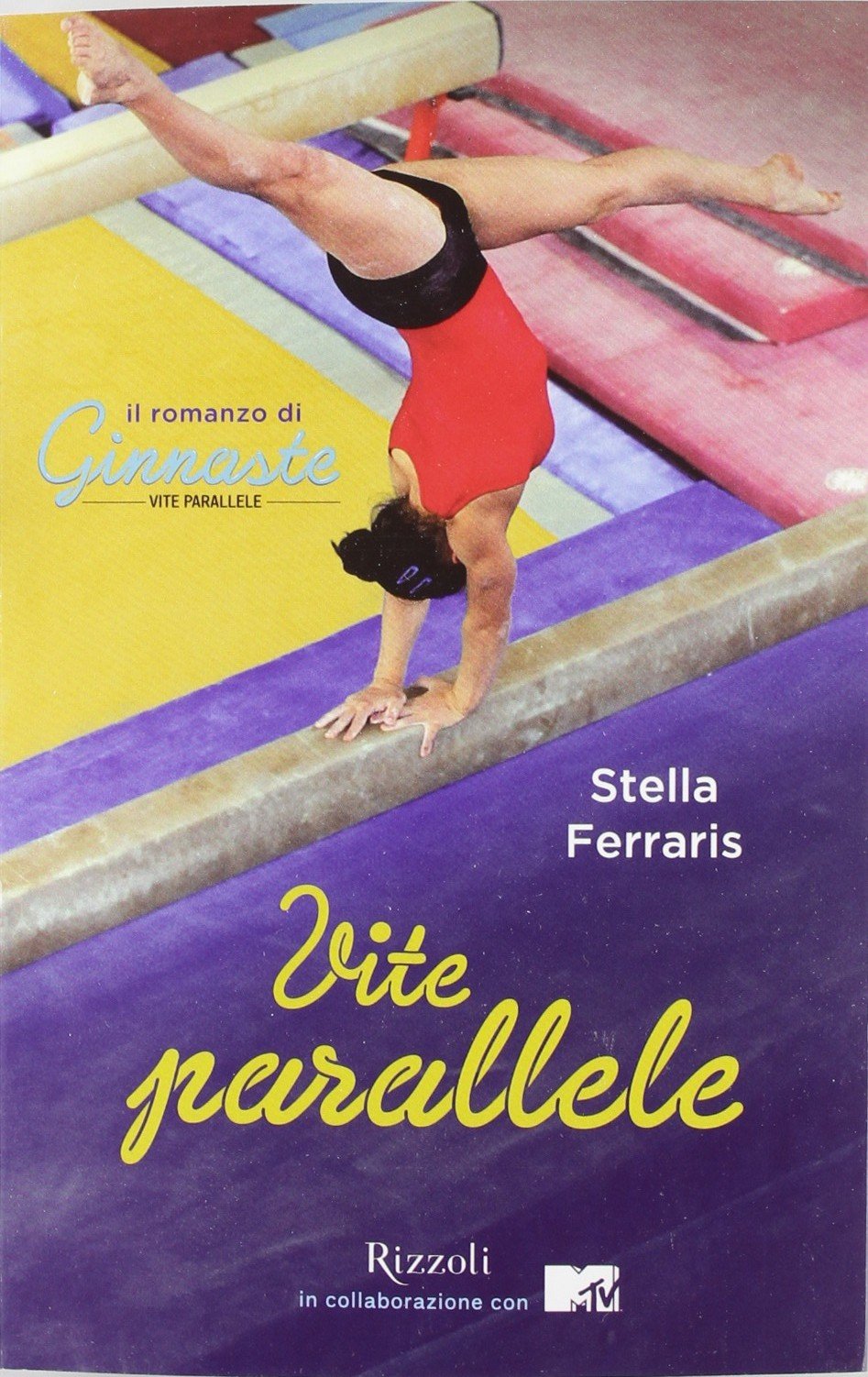 Vite parallele. Il romanzo di «Ginnaste» book