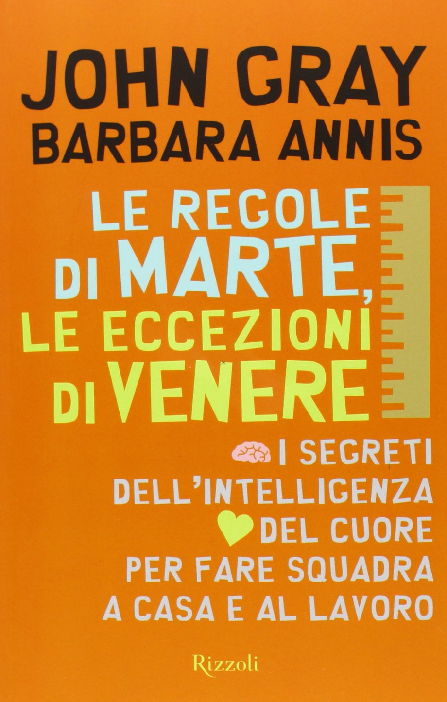 Le regole di Marte, le eccezioni di Venere. I segreti dell'intelligenza del cuore per fare squadra a casa e al lavoro Business, Finance & Career