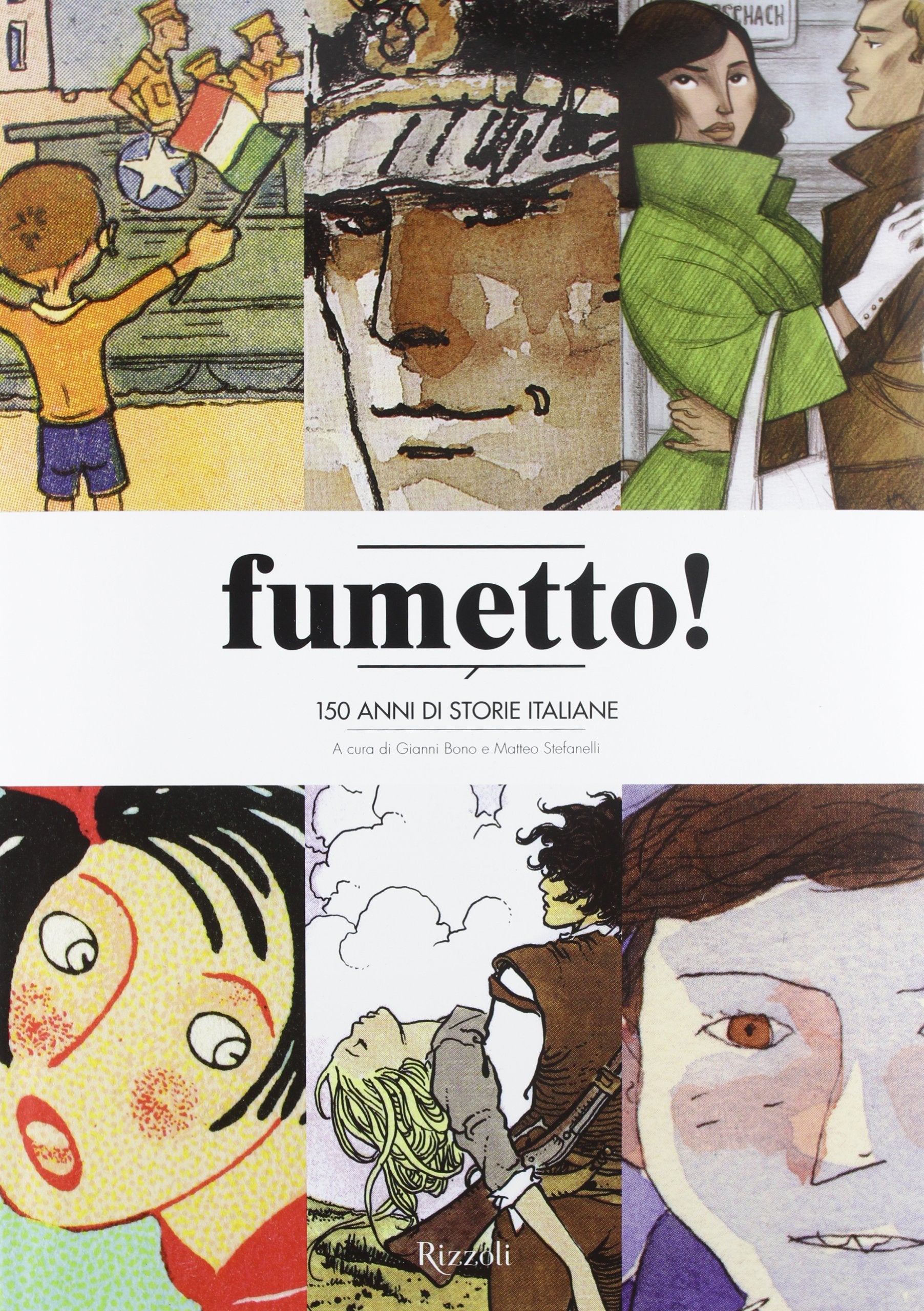 Fumetto! 150 anni di storie italiane. Ediz. illustrata book