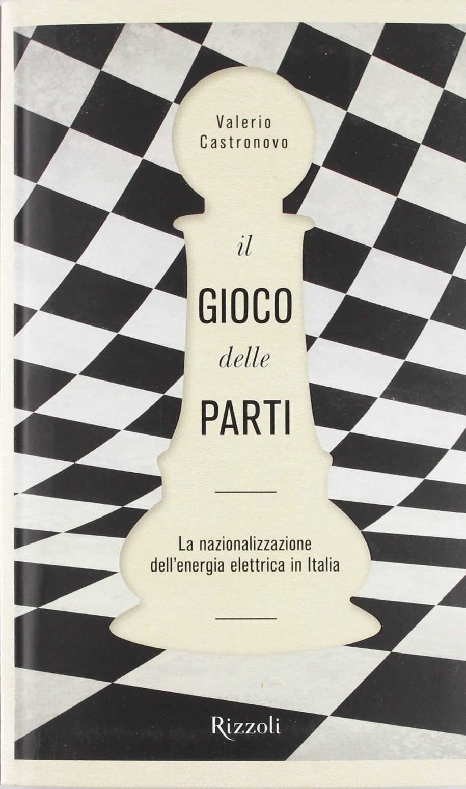 Il gioco delle parti. La nazionalizzazione dell'energia elettrica in Italia book