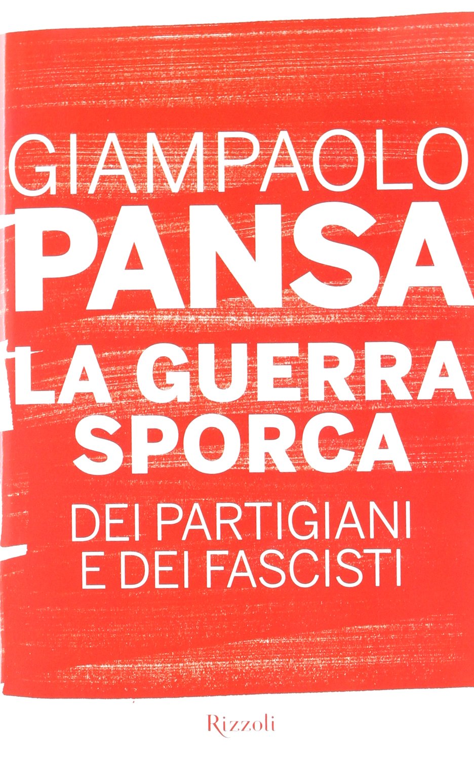 La guerra sporca dei partigiani e dei fascisti book