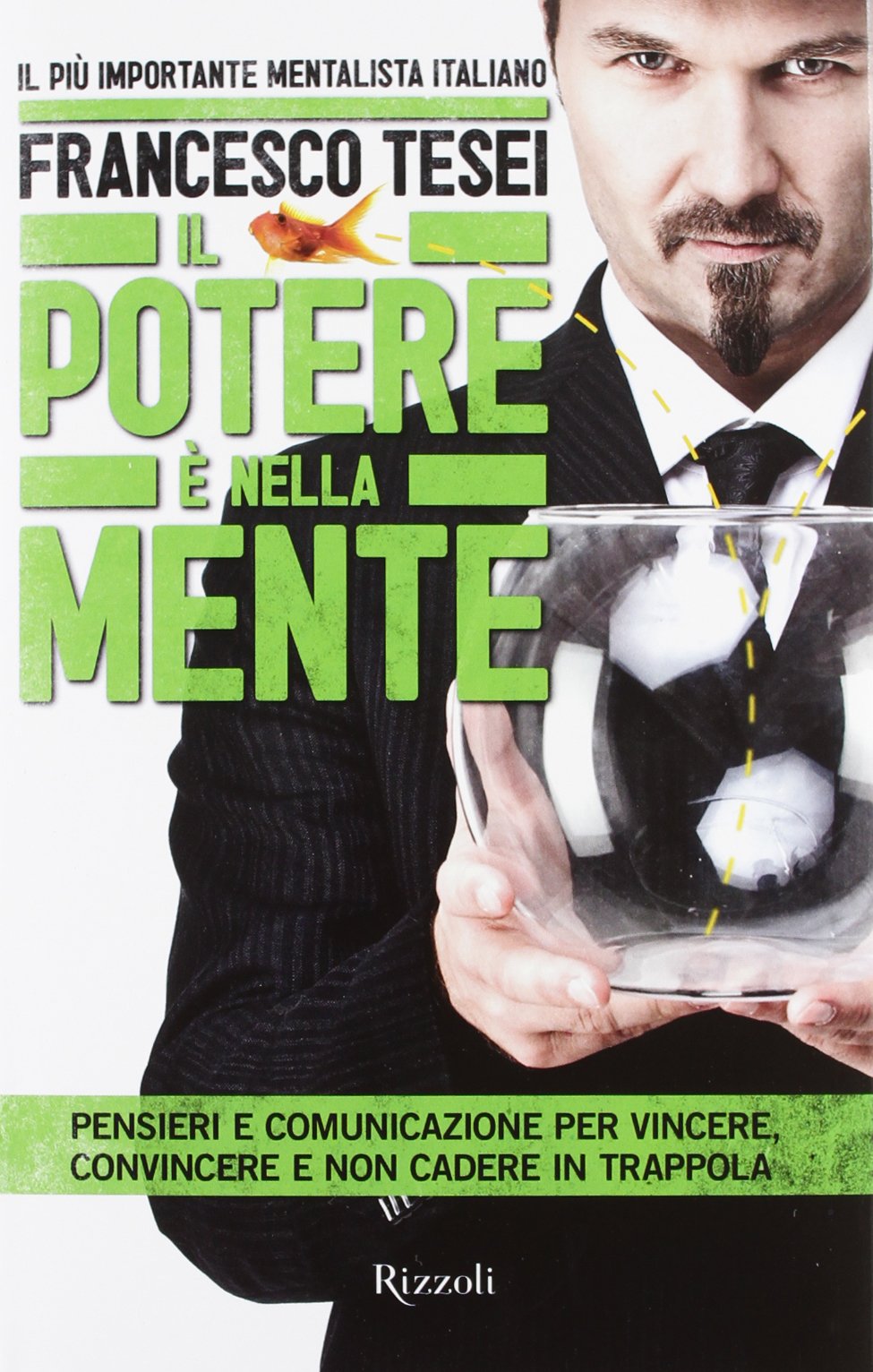 Il potere è nella mente. Pensieri e comunicazione per vincere, convincere e non cadere in trappola book