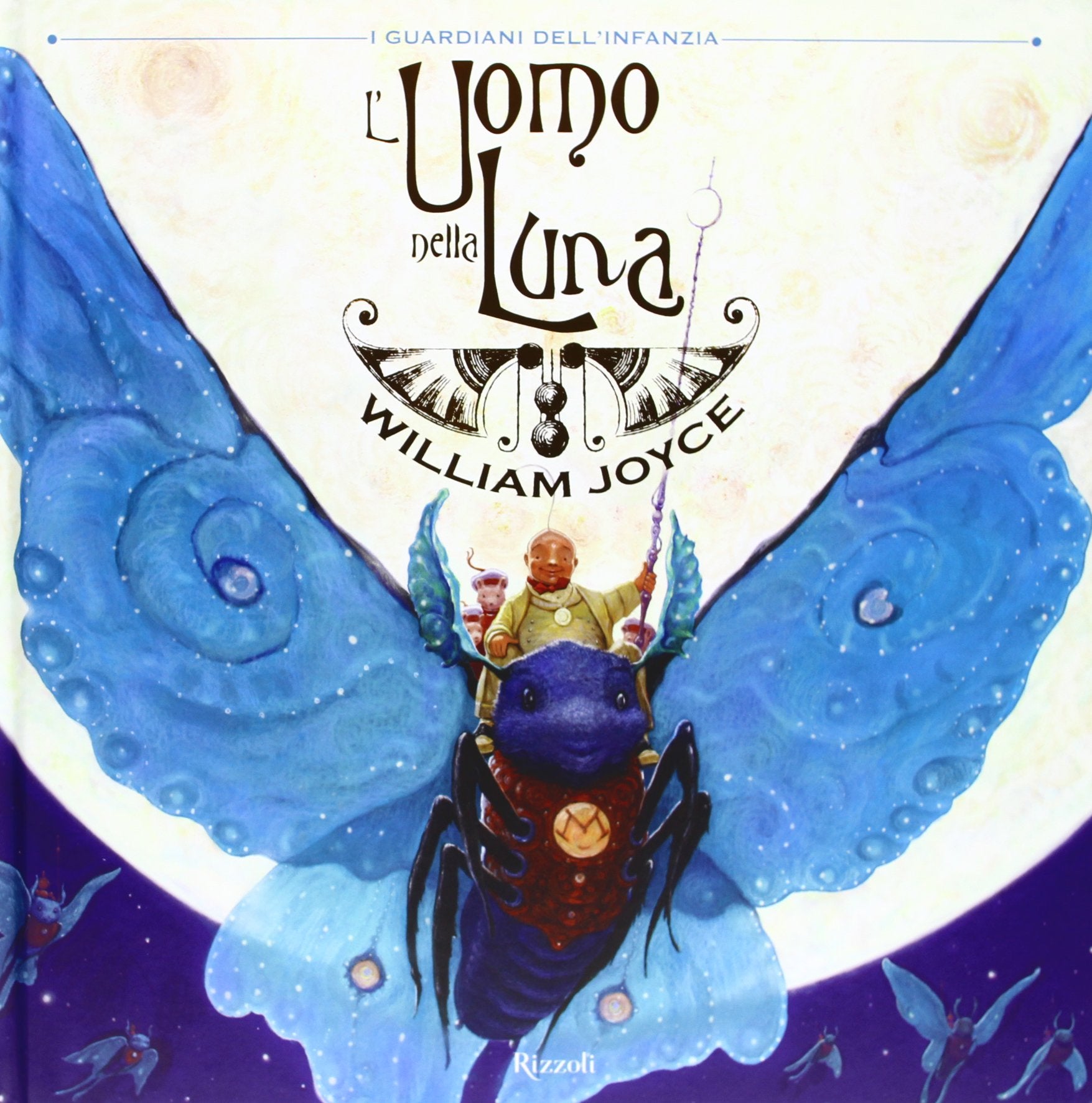 L'uomo nella luna. I guardiani dell'infanzia. Ediz. illustrata Children's books
