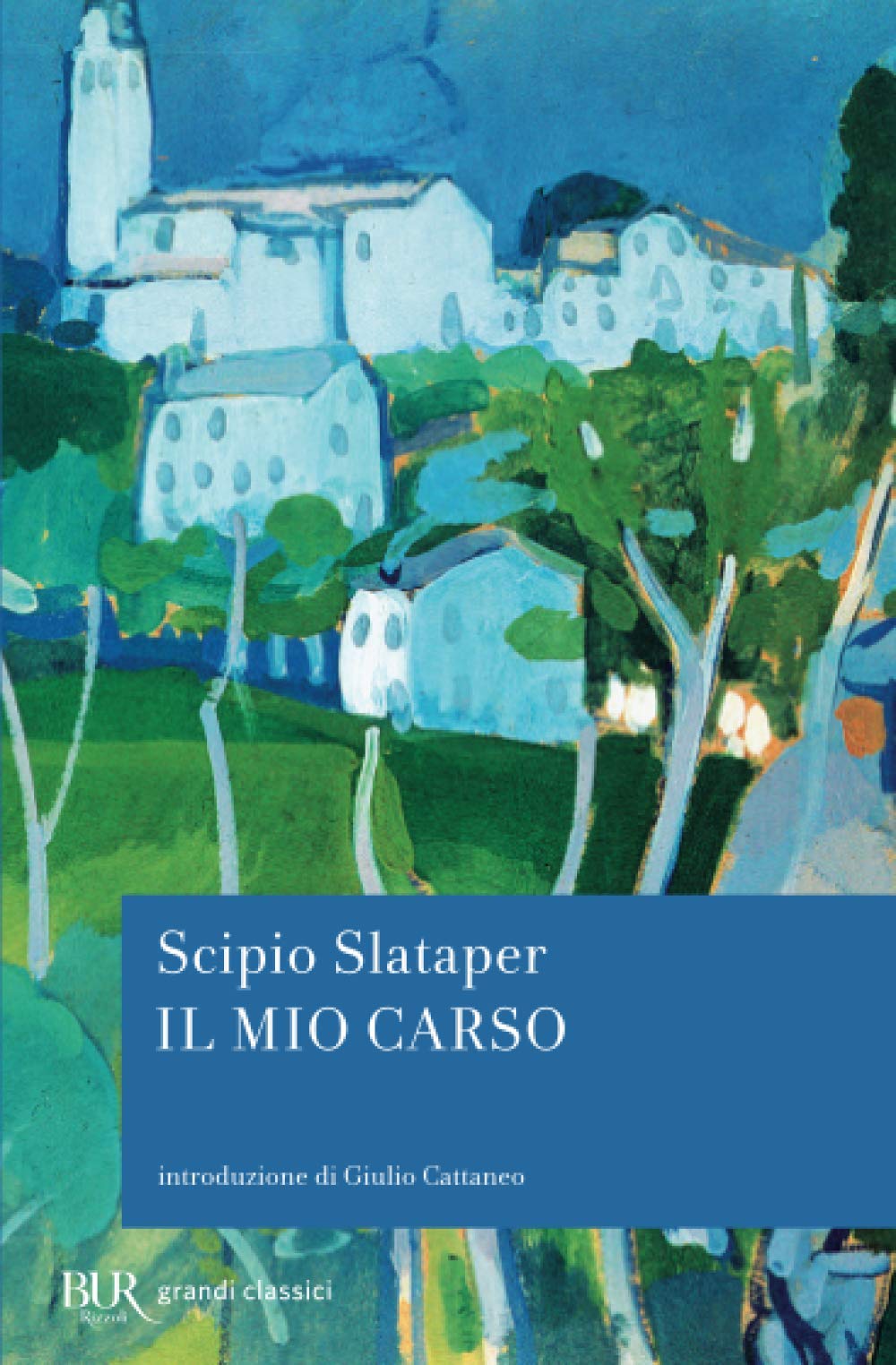 Il mio Carso (BUR I grandi romanzi) Classics