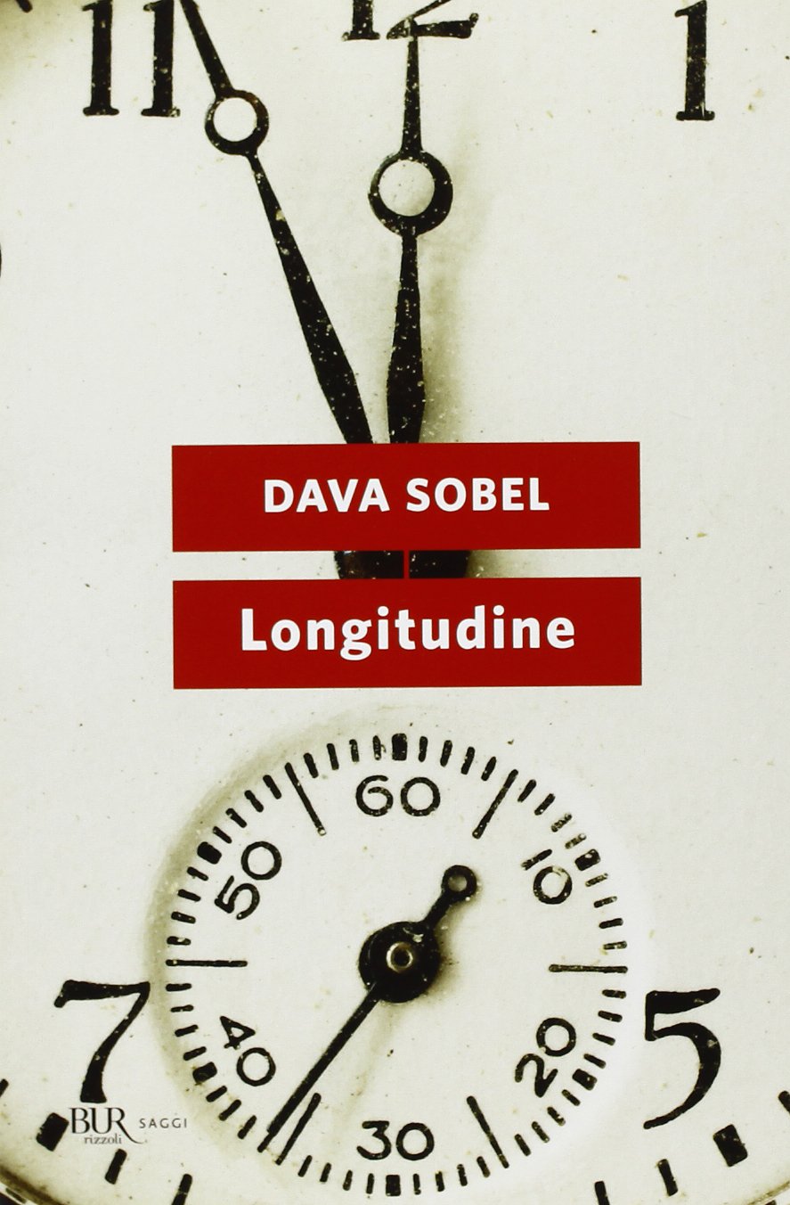 Longitudine. Come un genio solitario cambiò la storia della navigazione book