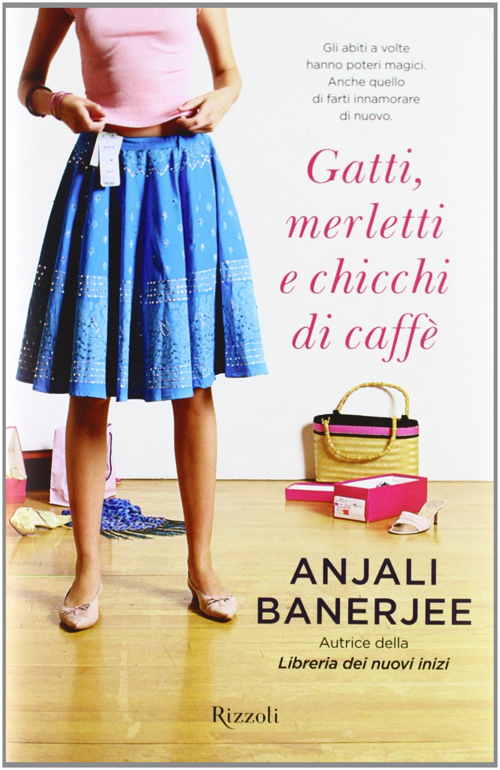 Gatti, merletti e chicchi di caffè (Rizzoli best) Contemporary literature
