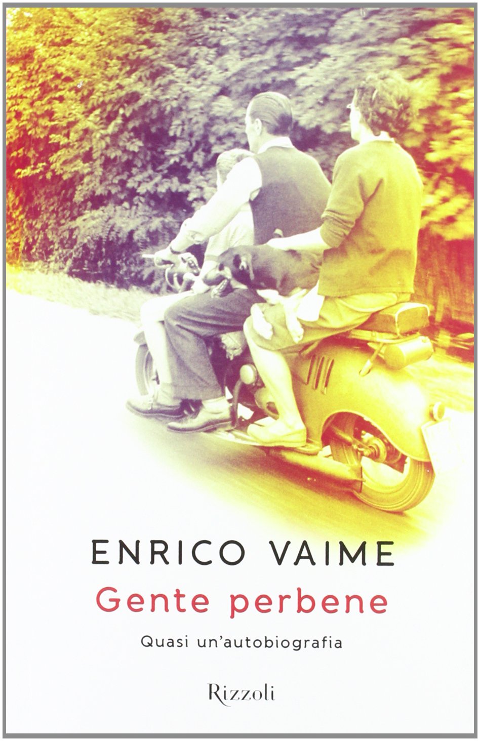 Gente perbene. Quasi un'autobiografia book