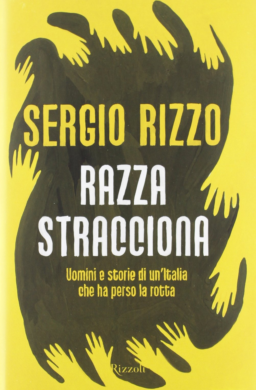 Razza stracciona. Uomini e storie di un'Italia che ha perso la rotta book