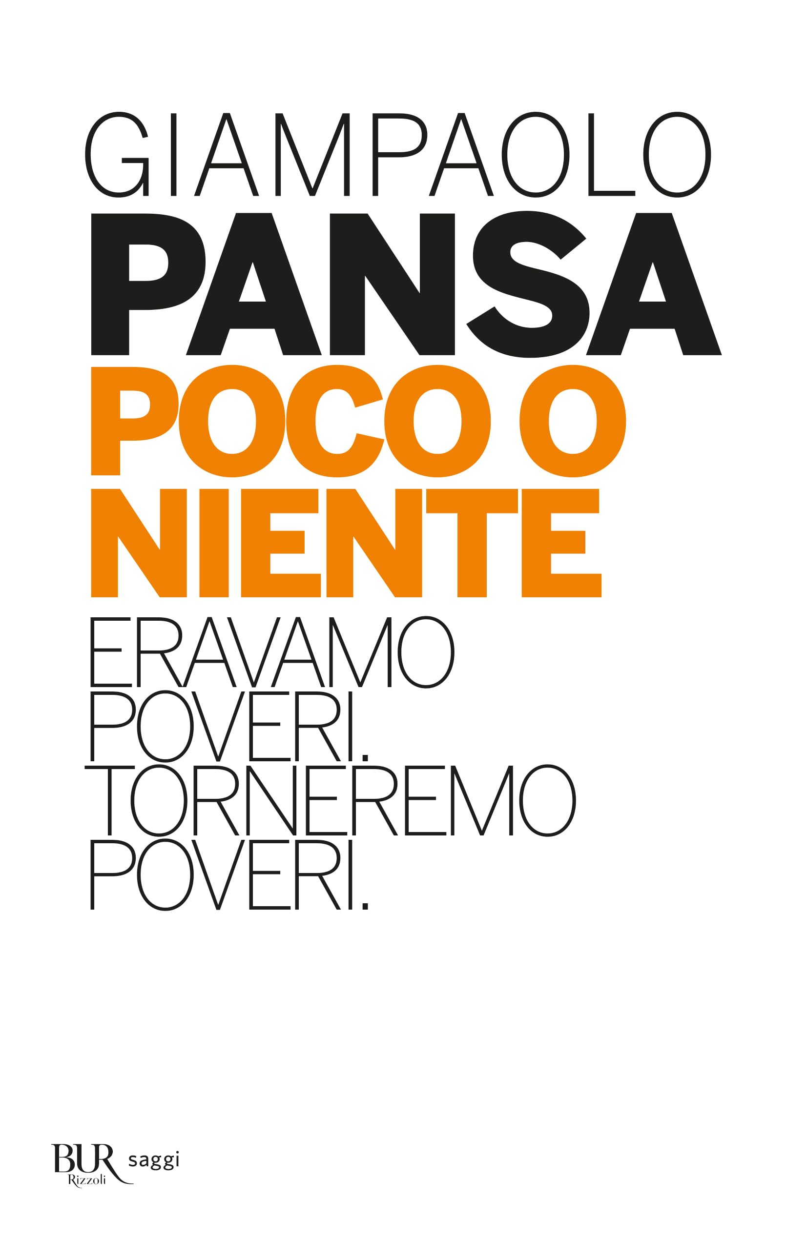 Poco o niente. Eravamo poveri. Torneremo poveri book