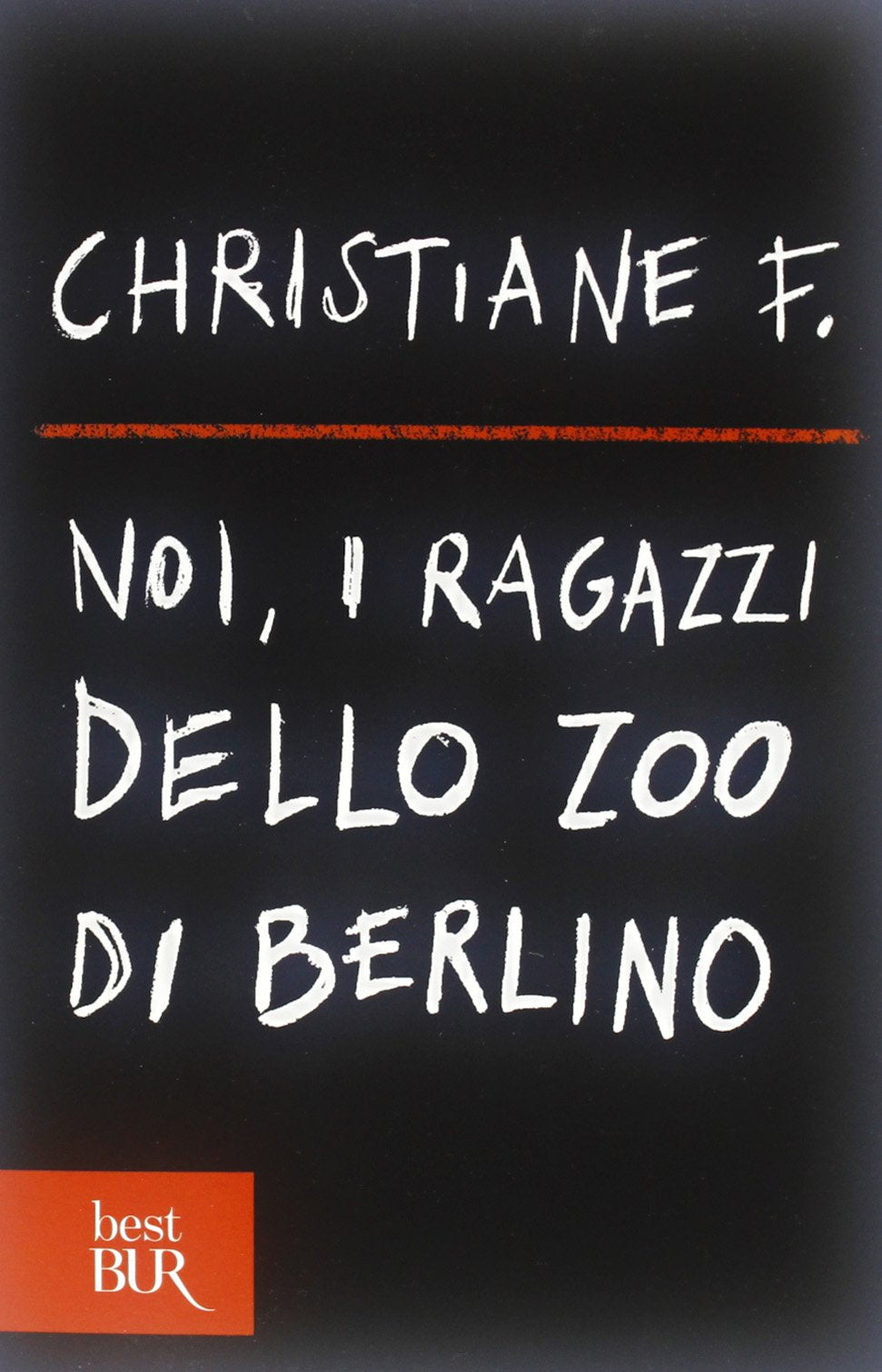 Noi, i ragazzi dello zoo di Berlino (BUR Best BUR) Books