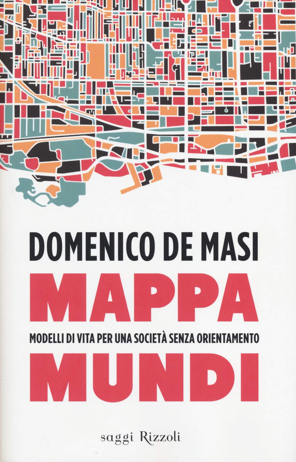 Mappa mundi. Modelli di vita per una società senza orientamento book