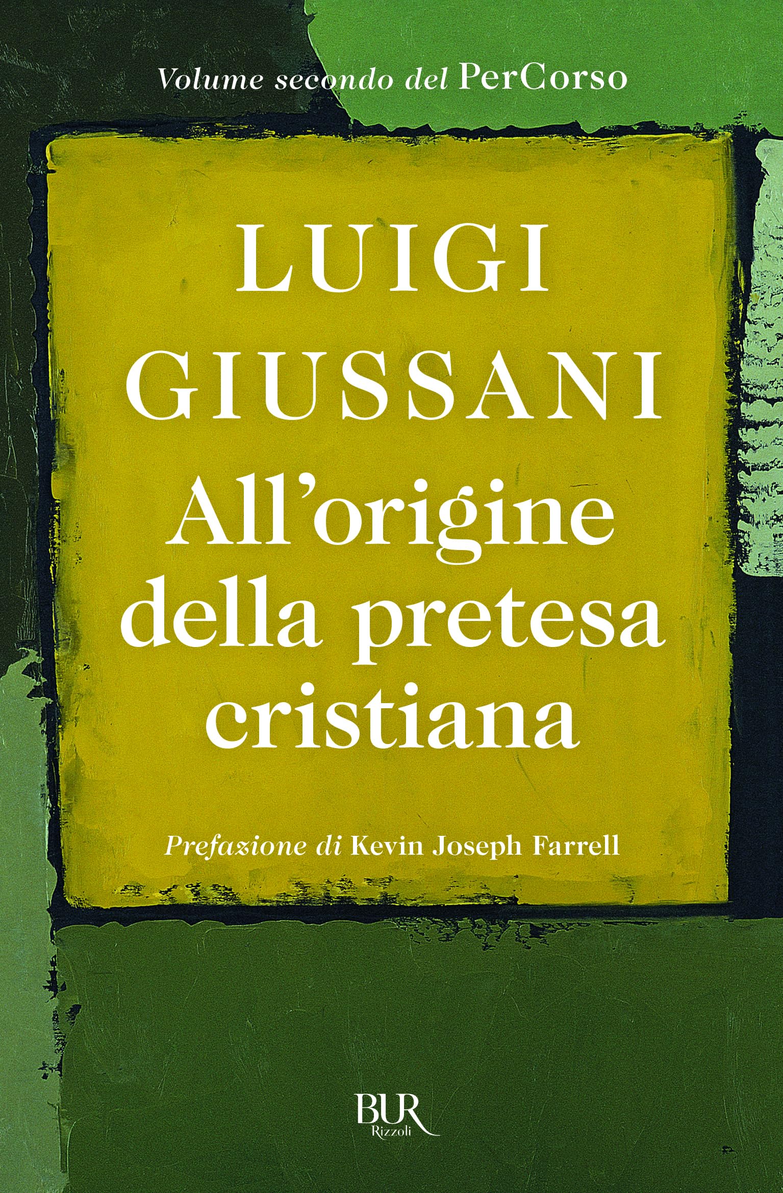All'origine della pretesa cristiana. Volume secondo del PerCorso book