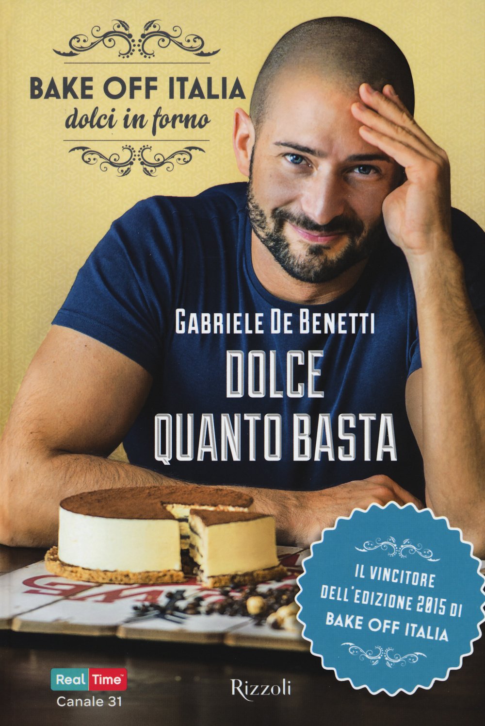 Dolce quanto basta. Bake off Italia, dolci in forno Cooking & Enjoying