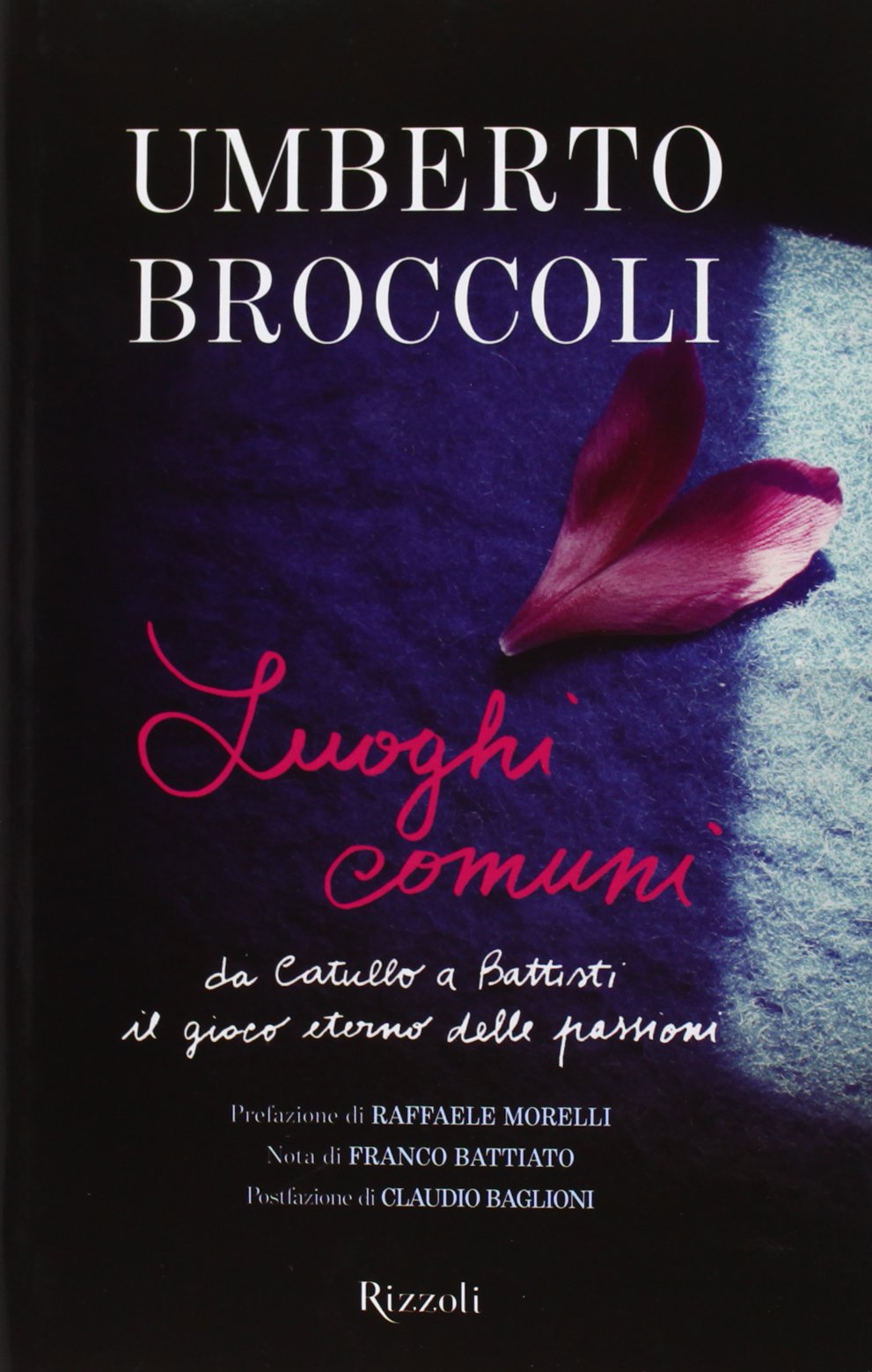 Luoghi comuni. Da Catullo a Battisti il gioco eterno delle passioni book