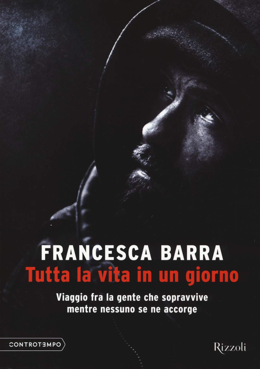 Tutta la vita in un giorno.Viaggio fra la gente che sopravvive mentre ne book