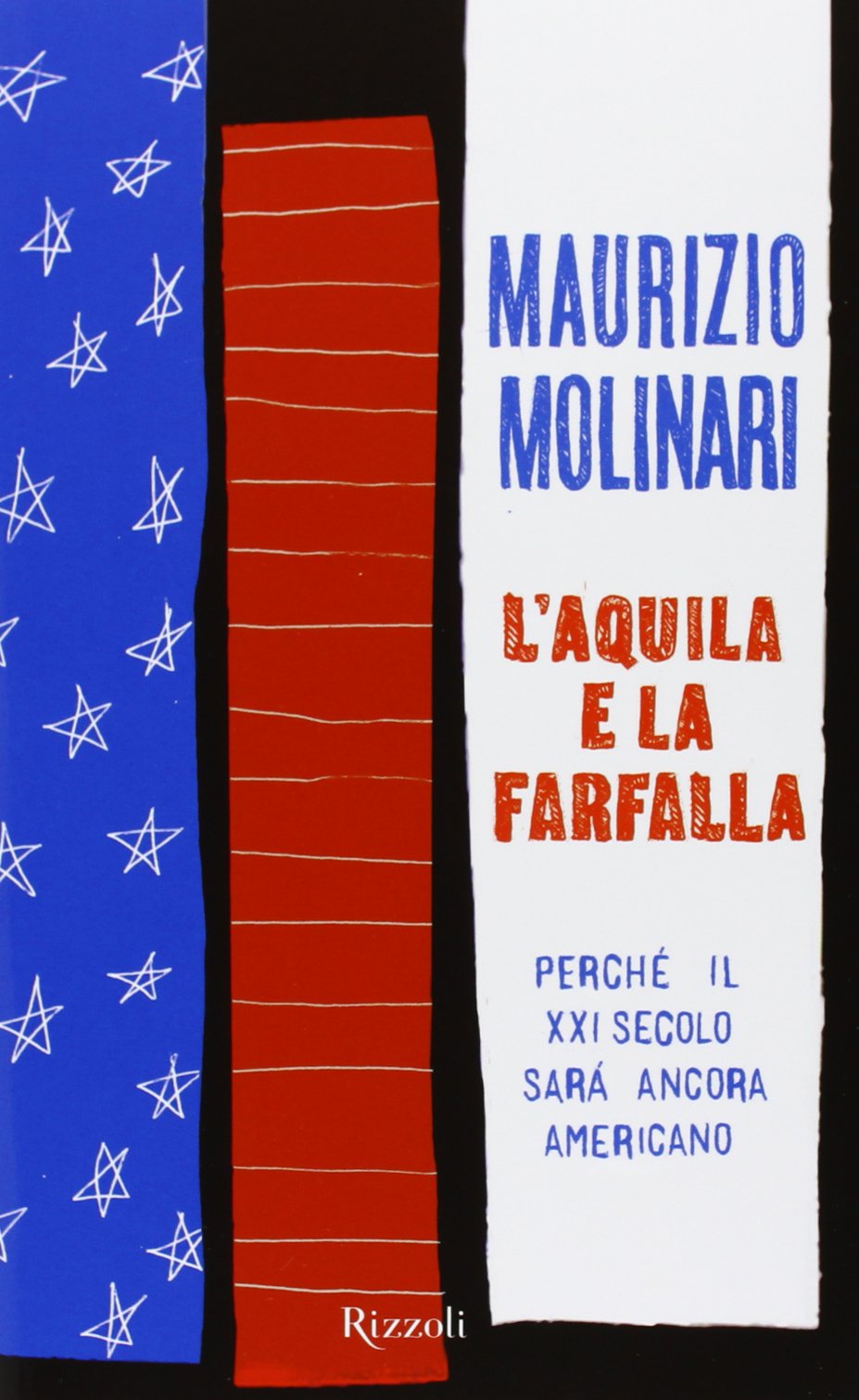 L' aquila e la farfalla. Perché il XXI secolo sarà ancora americano Social Sciences