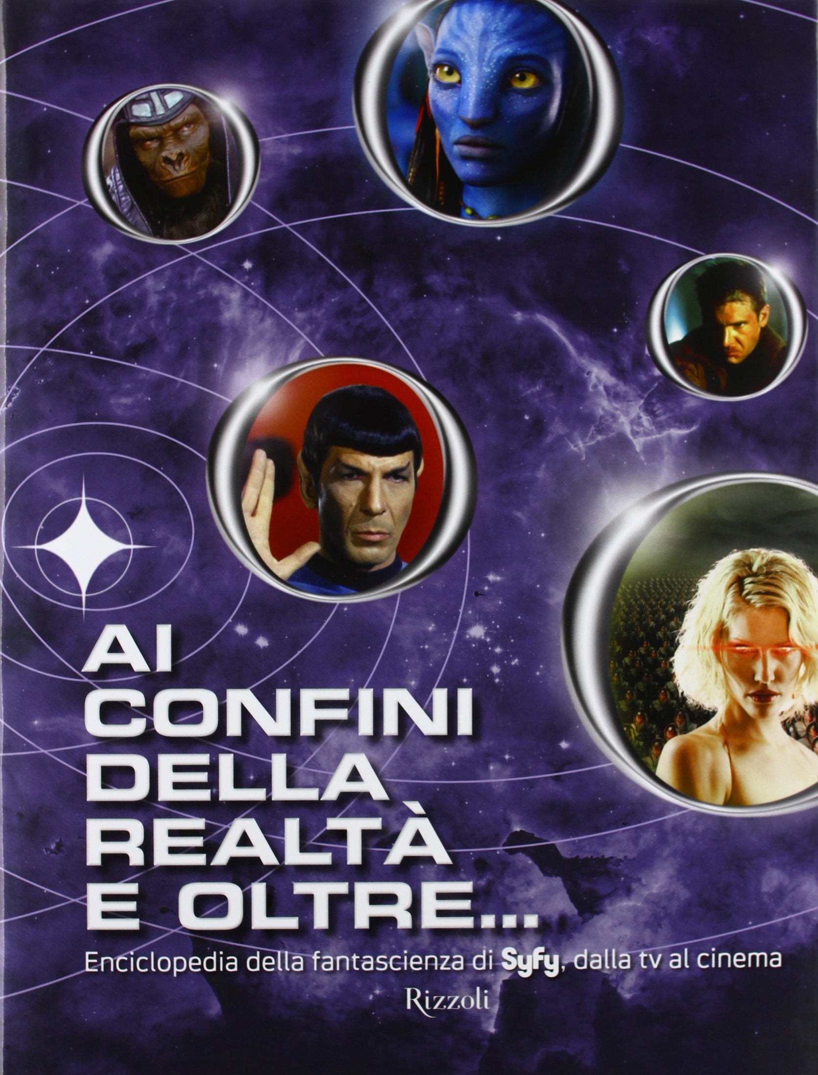 Ai confini della realtà e oltre... Enciclopedia della fantascienza di Syfy, dalla tv al cinema book