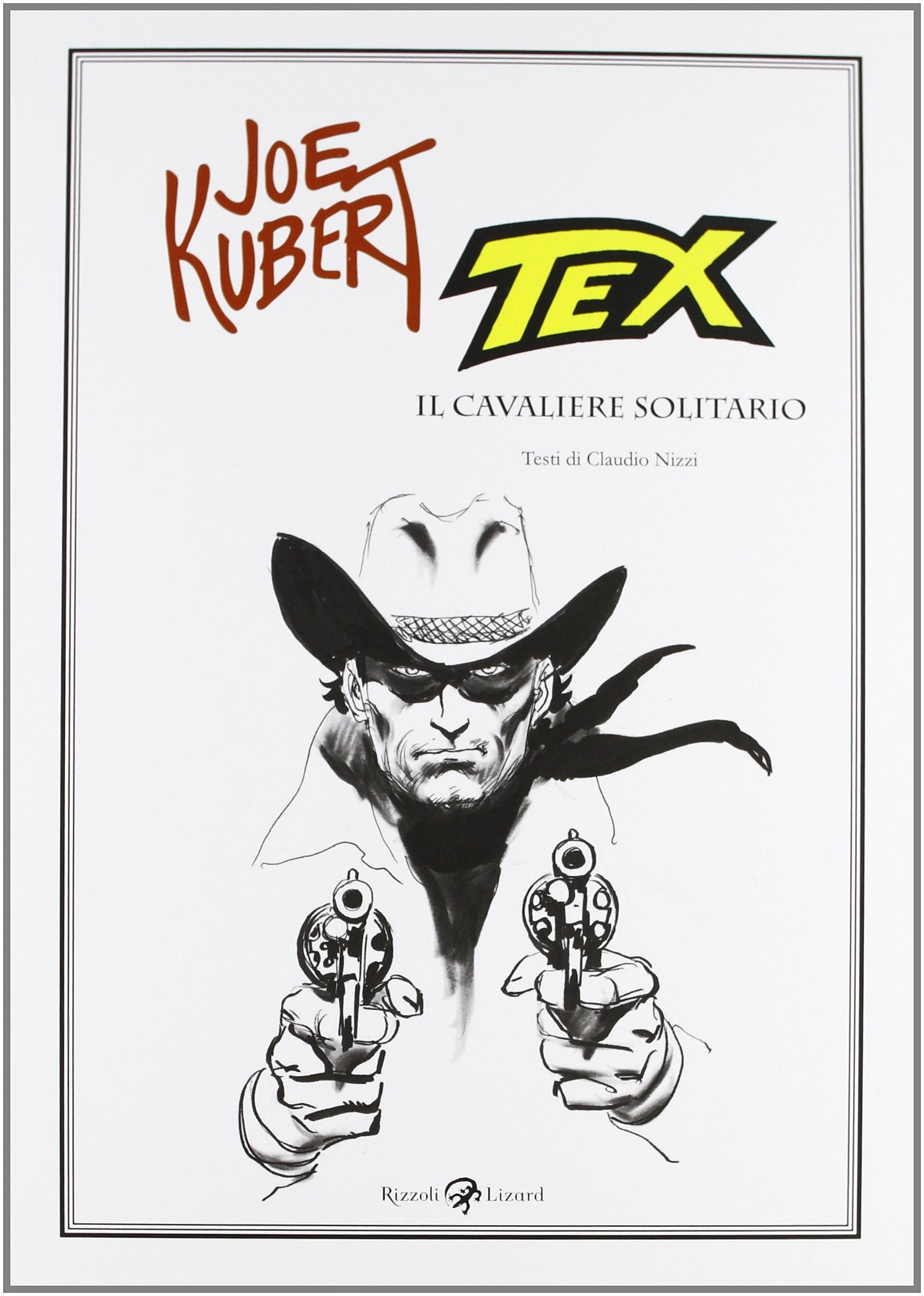 Tex. Il cavaliere solitario. Ediz. illustrata book