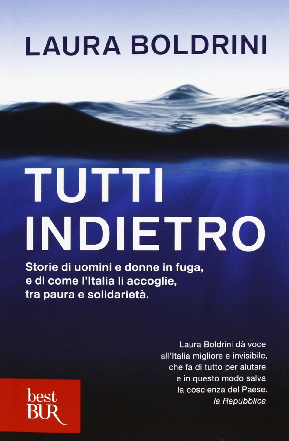 Tutti indietro. Storie di uomini e donne in fuga, e di come l'Italia li accoglie, tra paura e solidarietà Politics & History