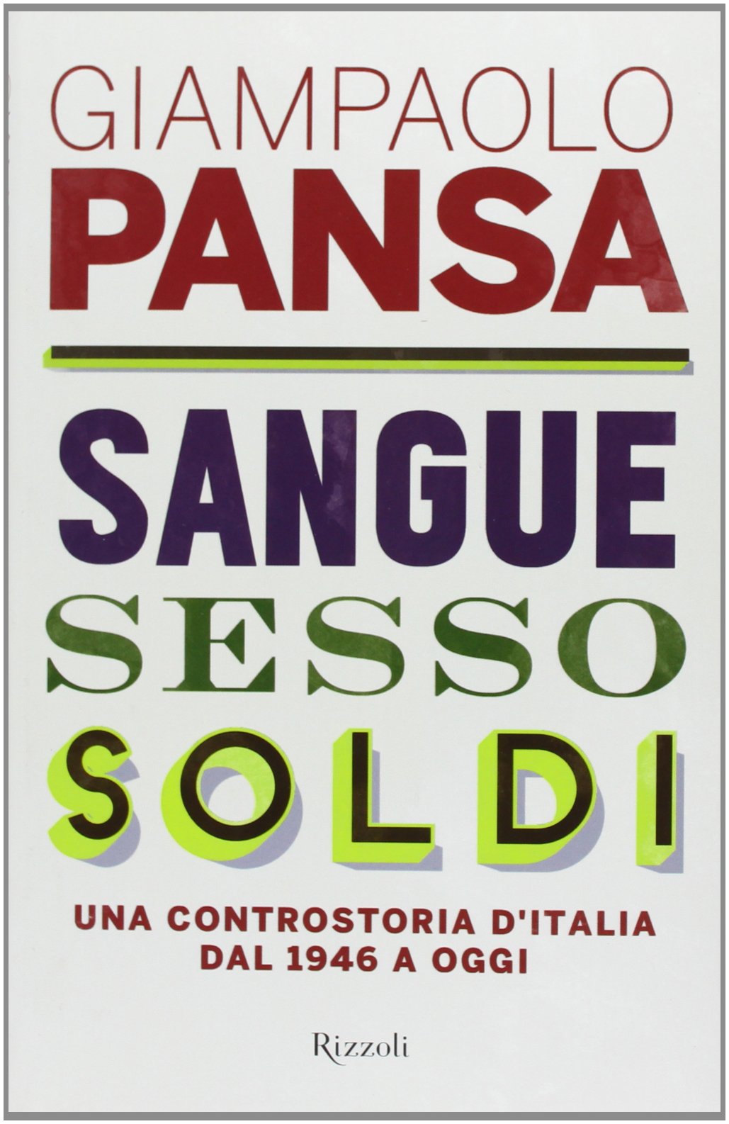 Sangue, sesso, soldi. Una controstoria d'Italia dal 1946 a oggi German history