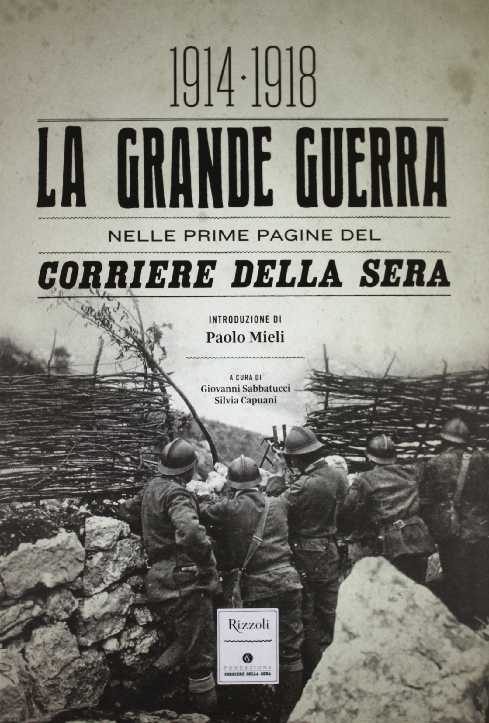La grande guerra nelle prime pagine del Corriere della Sera (1914-1918). Ediz. illustrata book