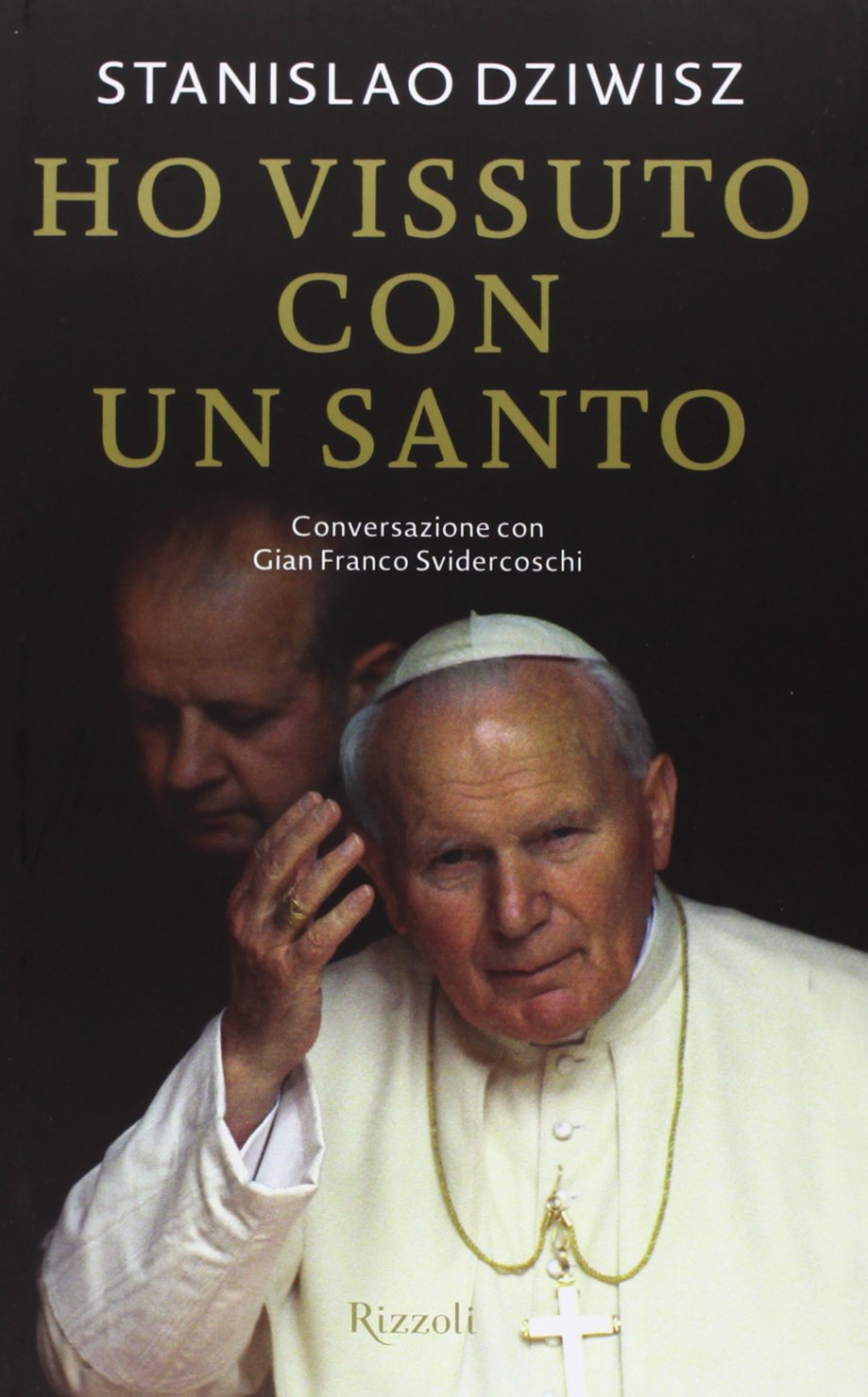 Ho vissuto con un santo. Conversazioni con Gian Franco Svidercoschi book