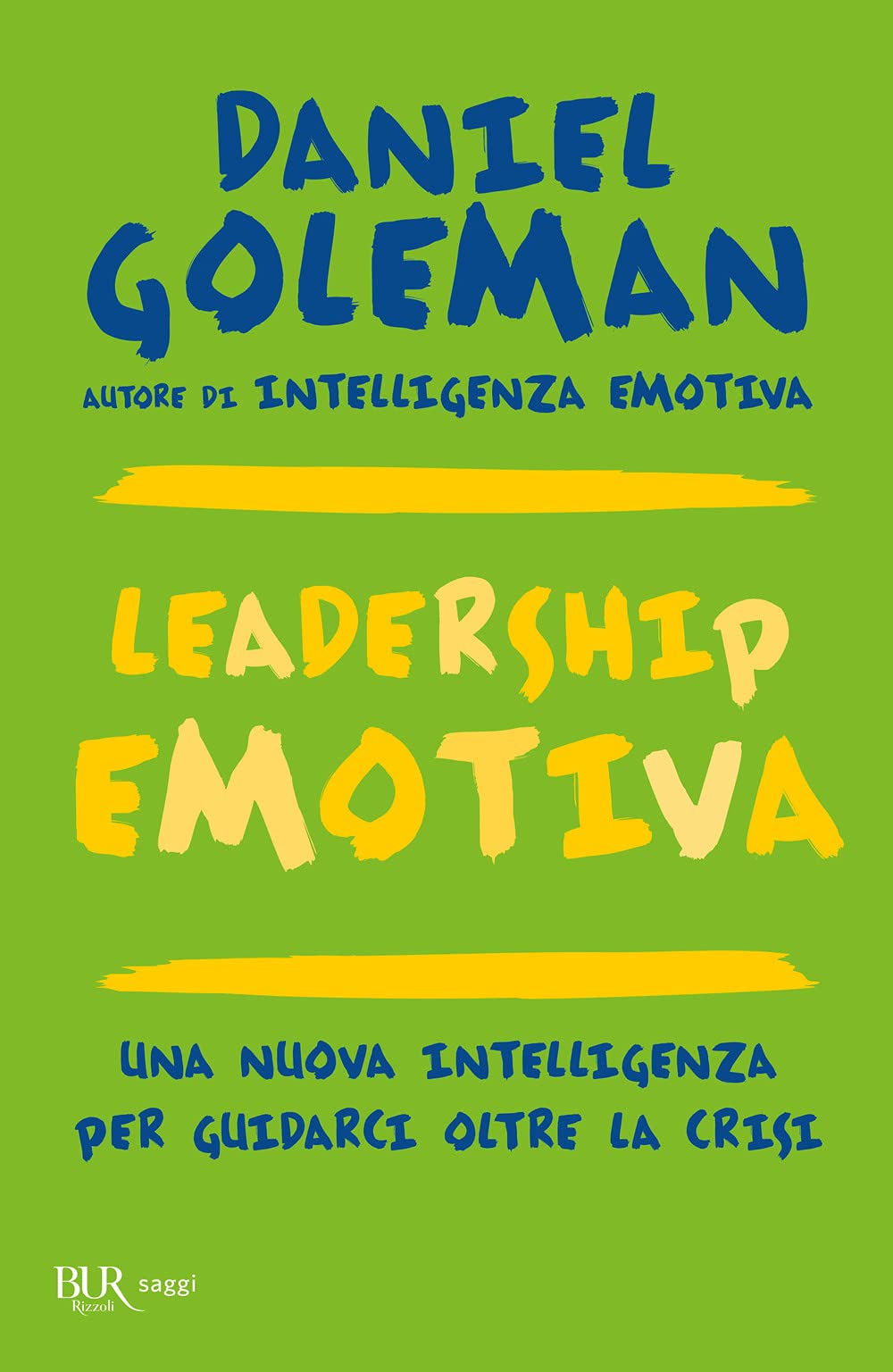 Leadership emotiva. Una nuova intelligenza per guidarci oltre la crisi book