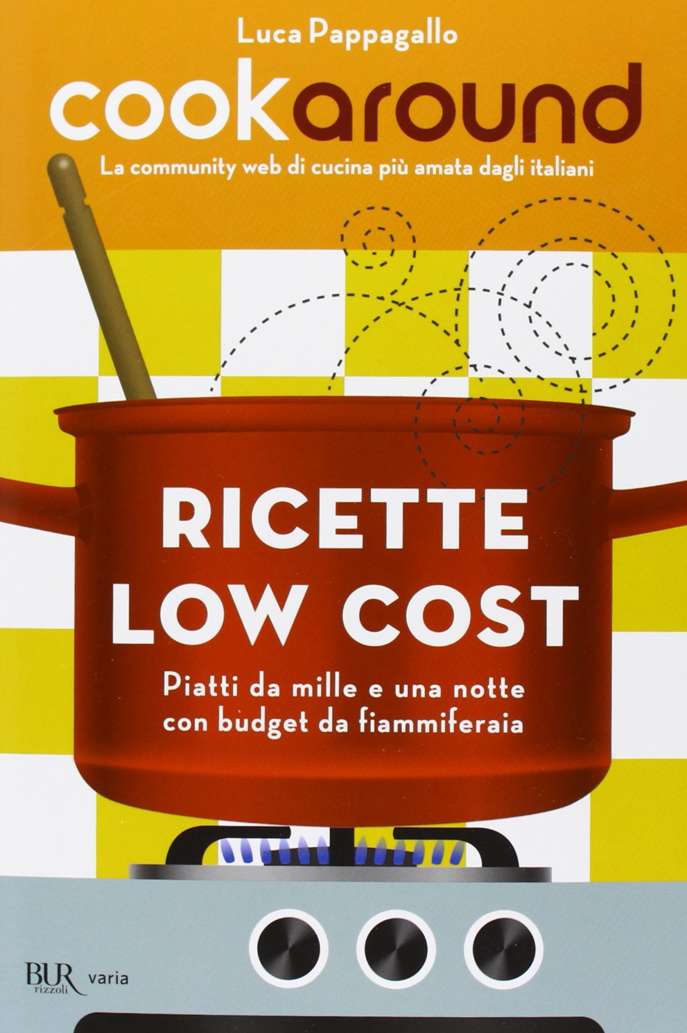 Cookaround. Ricette low cost. Piatti da mille e una notte con budget da fiammiferaia book