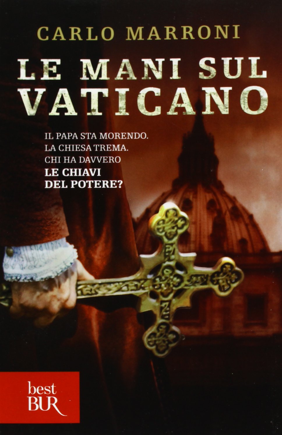 Le mani sul Vaticano (BUR Best BUR) Contemporary literature