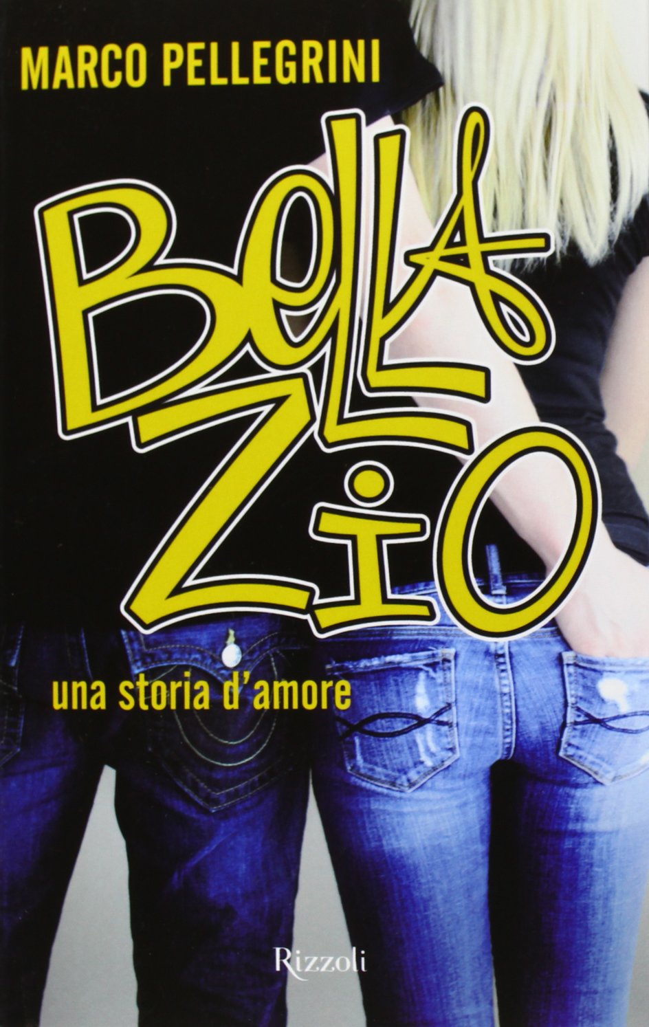 Bella zio. Una storia d'amore Contemporary literature