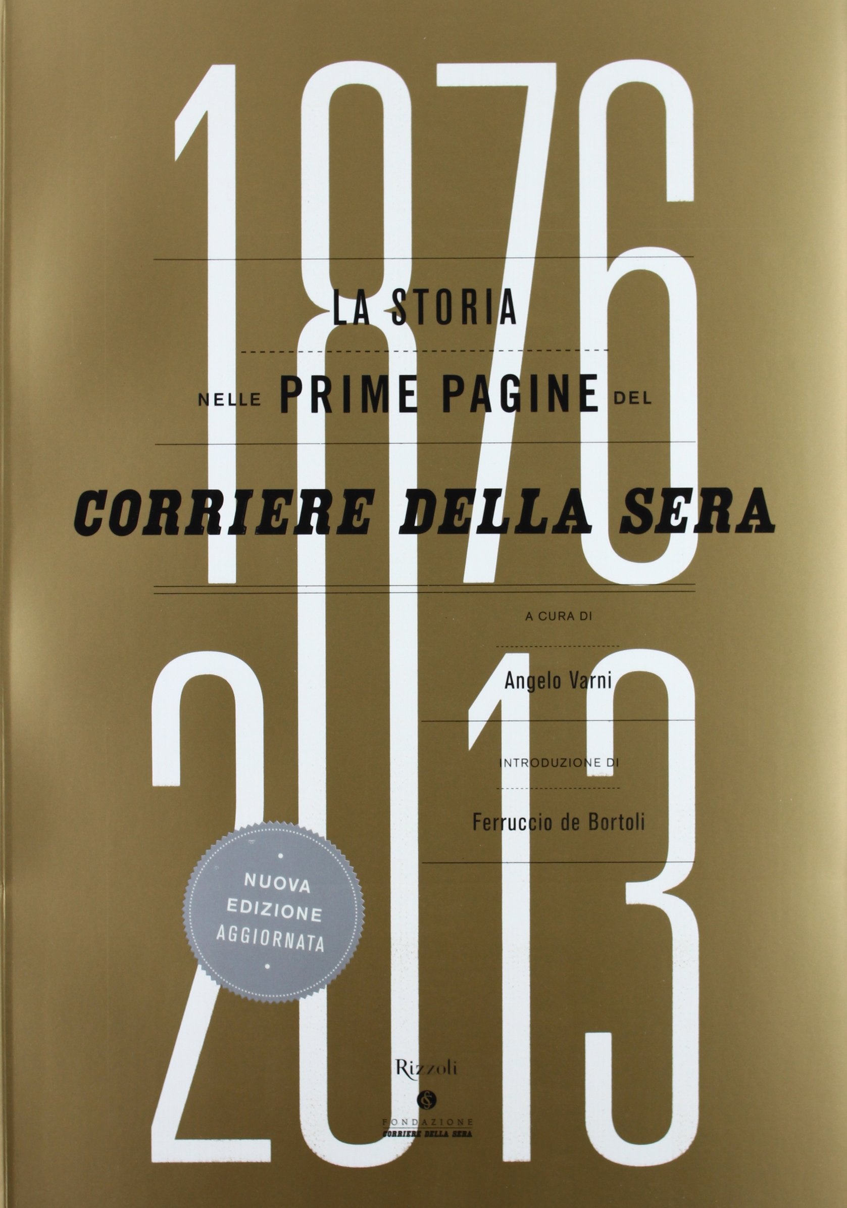 La storia nelle prime pagine del Corriere della Sera (1876-2013). Ediz. illustrata book