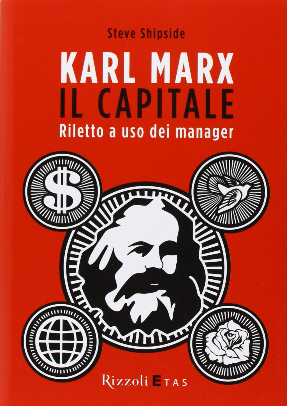 Karl Marx. Il capitale. Riletto a uso dei manager book