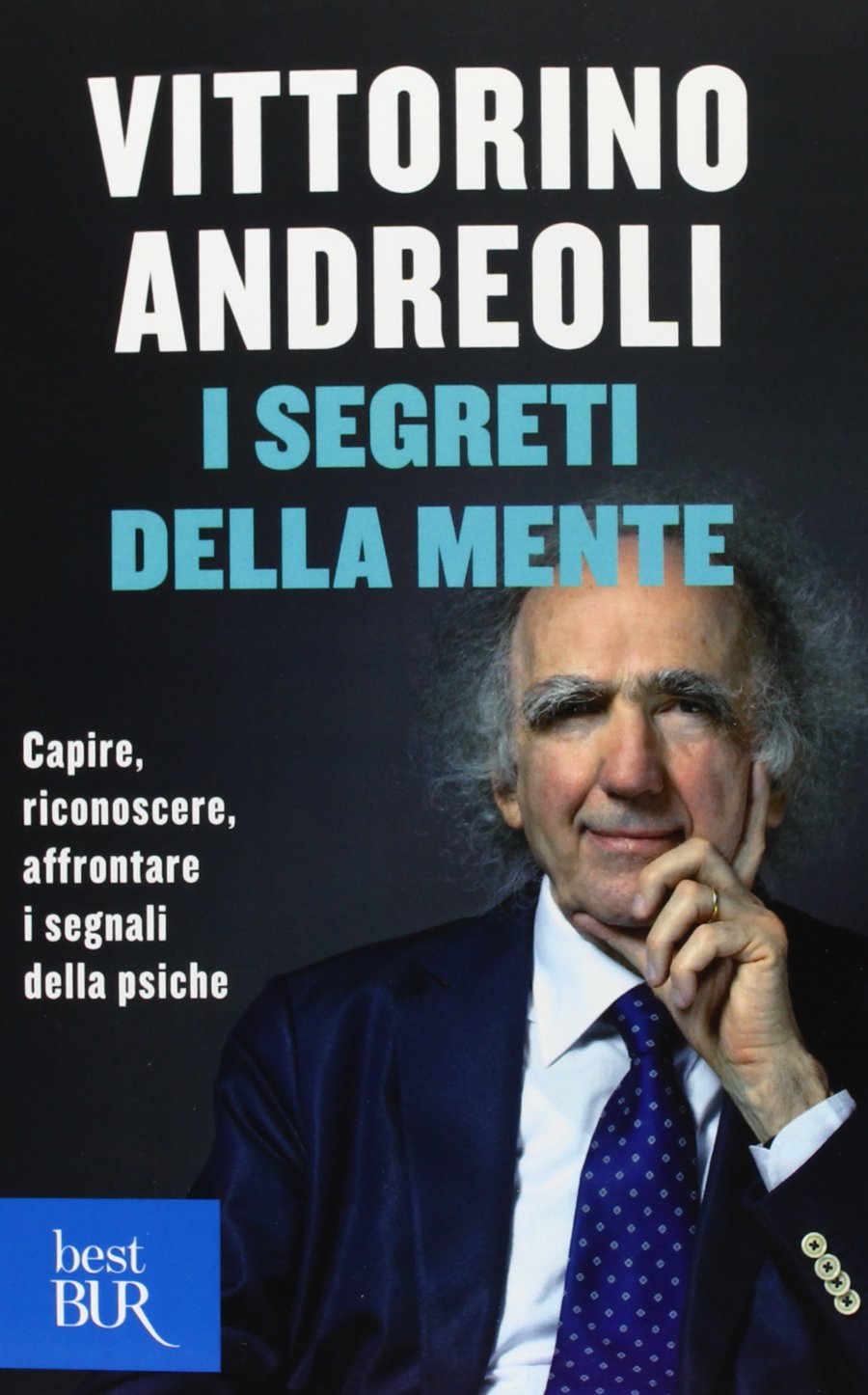 I segreti della mente. Capire, riconoscere, affrontare i segnali della psiche book