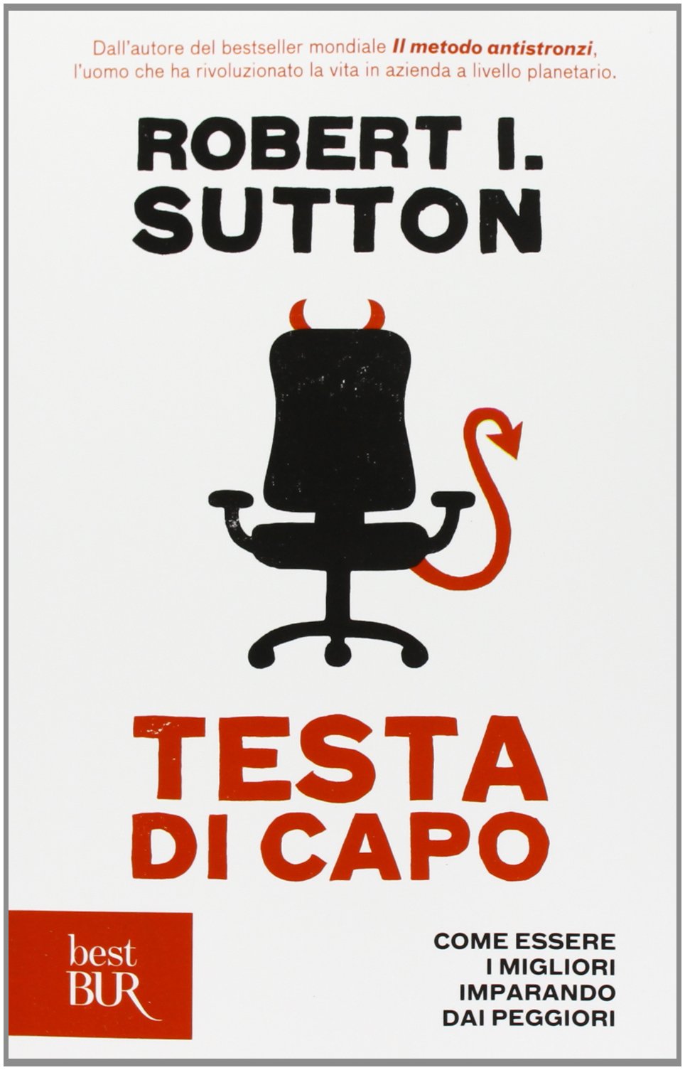 Testa di capo. Come essere i migliori imparando dai peggiori book