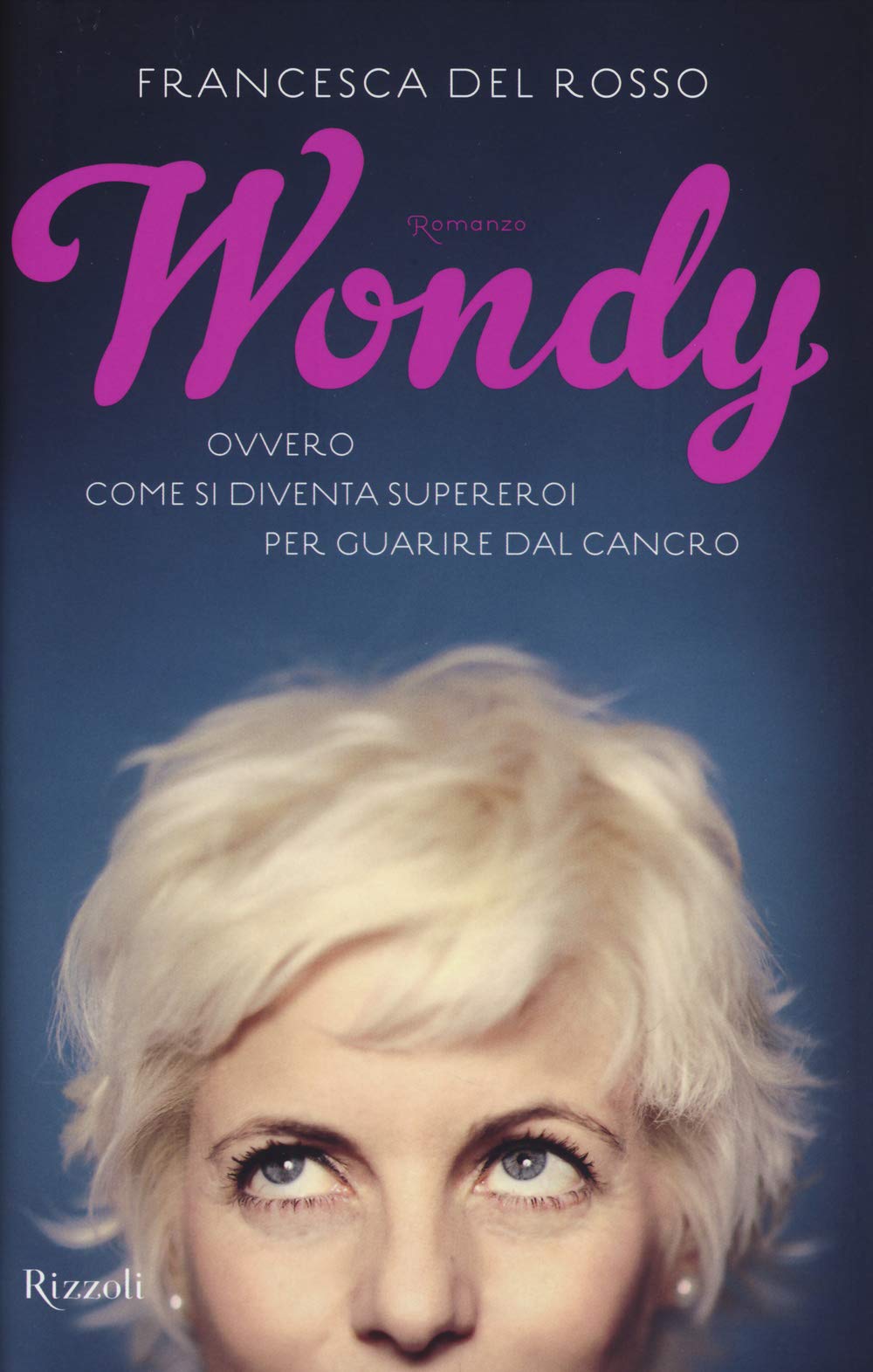 Wondy. Ovvero come si diventa supereroi per guarire dal cancro book