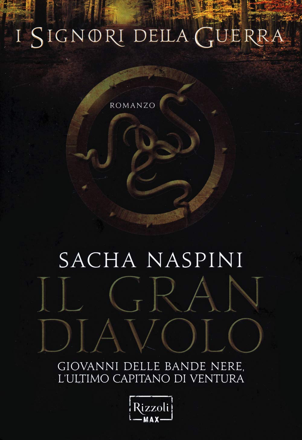 Il Gran Diavolo. Giovanni dalle Bande Nere. L'ultimo capitano di ventura. I signori della guerra book